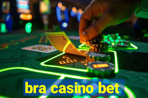 bra casino bet